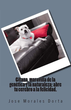 Gitana, maravilla de la gen??ica y la naturaleza; abre tu cerebro a la felicidad.