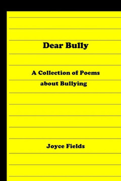 Dear Bully: A Collection of Poems about Bullying
