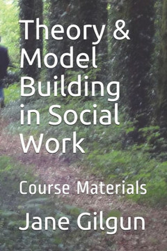 Theory & Model Building in Social Work: Course Materials