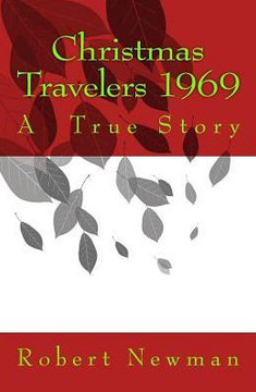Christmas Travelers 1969: A True Story