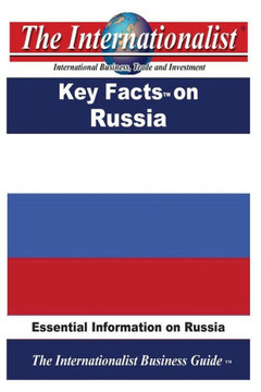 Key Facts on Russia: Essential Information on Russia Key Facts on Russia: Essential Information on Russia