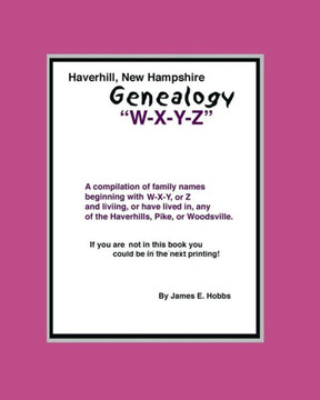 Haverhill, New Hampshire Genealogy ""W-X-Y-Z""
