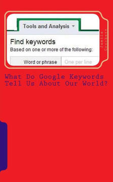 What Do Google Keywords Tell Us About Our World?: A Nerdy Girl's Take on the World