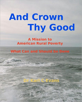 And Crown Thy Good: Relieving Poverty and Struggle in Rural America