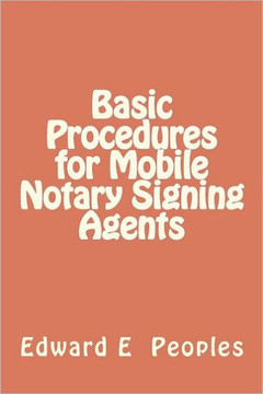 Basic Procedures for Mobile Notary Signing Agents