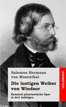 Die lustigen Weiber von Windsor: Komisch-phantastische Oper in drei Aufz??en