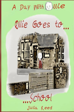 Ollie Goes To School: A Day With Ollie