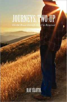 Journeys, Two-Up: On the Road through Grief to Renewal