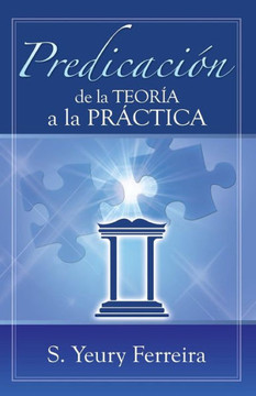 Predicacion de la Teoria a la Practica. Predicacion de la Teoria a la Practica.