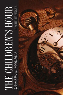 The Children's Hour: Selected Poems 1990-2012