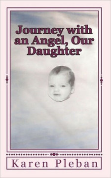 Journey with an Angel, Our daughter Journey with an Angel, Our daughter