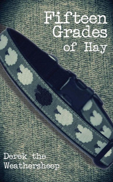 Fifteen Grades of Hay: A novelette of love, lust and sheep