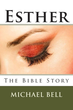 Esther - The Bible Story Esther - The Bible Story
