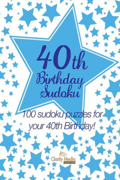 40th Birthday Sudoku: 100 sudoku puzzles for your 40th Birthday