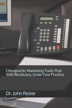 Chiropractic Marketing Tools That Will Absolutely Grow Your Practice Chiropractic Marketing Tools That Will Absolutely Grow Your Practice