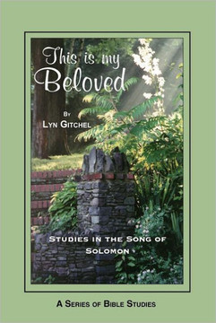 This is my Beloved: Studies in the Song of Solomon