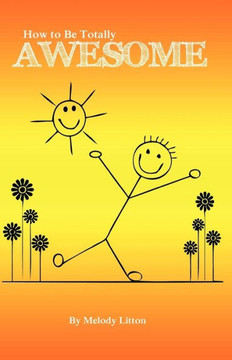 How to be Totally Awesome