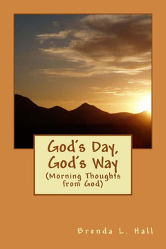God's Day, God's Way: (Morning Thoughts From God)