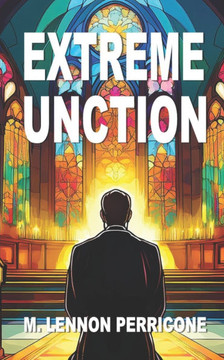 Extreme Unction - 9781468007688