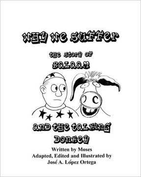 Why We Suffer, The Story of Balaam and the Talking Donkey