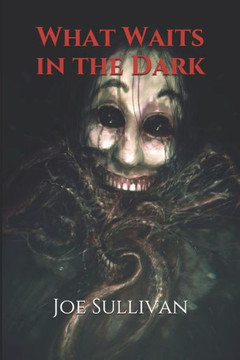 What Waits In The Dark