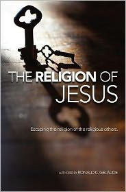 The Religion of Jesus: Escaping the religion of the religious others