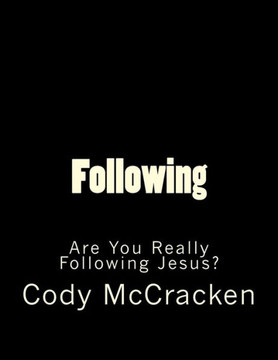 Following: Are You Really Following Jesus?