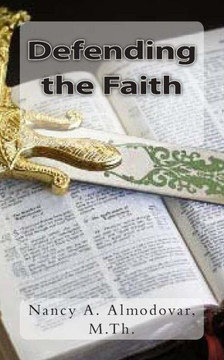 Defending the Faith: What is Apologetics? And...Why Do it?