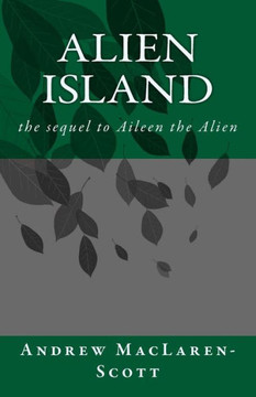 Alien Island: the story of Aileen the Alien continues
