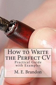 How to Write the Perfect CV: Practical Guide with Examples