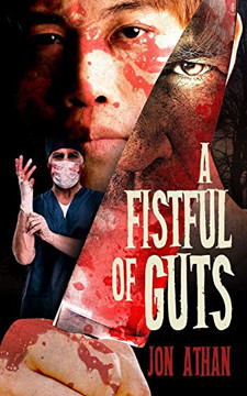 A Fistful of Guts (The Heartless Heart-Ripper) A Fistful of Guts (The Heartless Heart-Ripper)