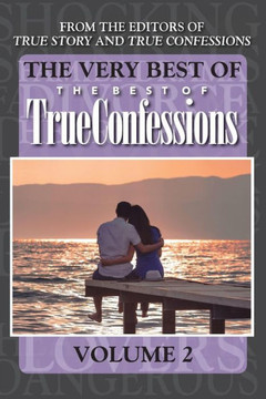 The Very Best Of The Best Of True Confessions, Volume 2
