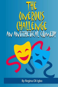 The Onerous Challenge: An Antithetical Comedy