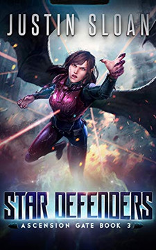 Star Defenders: A Military SciFi Epic (Ascension Gate)