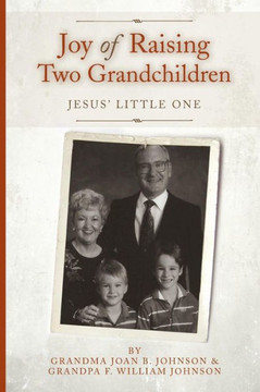 Joy of Raising Two Grandchildren: Jesus' Little One