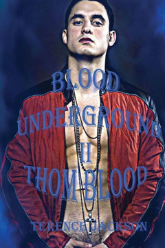 Blood Underground II: Thom Blood