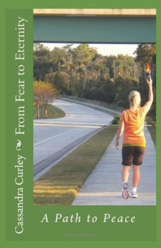From Fear to Eternity: A Path to Peace