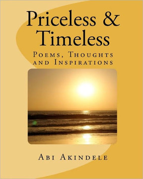 Priceless & Timeless: Poems, Thoughts and Inspirations