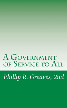 A Government of Service to All: A Free Country For a Free People