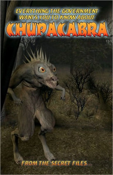Everything The Government Wants You To Know About Chupacabra: From The Secret Files
