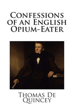 Confessions of an English Opium-Eater - 9781481184489
