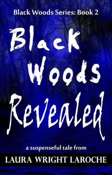 Black Woods Revealed: Black Woods Series: Book 2