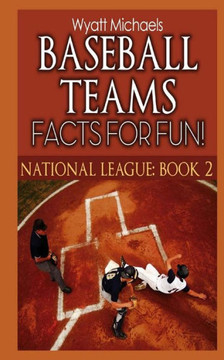 Baseball Teams Facts for Fun! National League Book 2