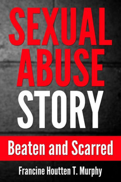Sexual Abuse Story: Beaten and Scarred