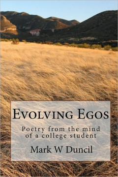 Evolving Egos: Poetry from the mind of a college student