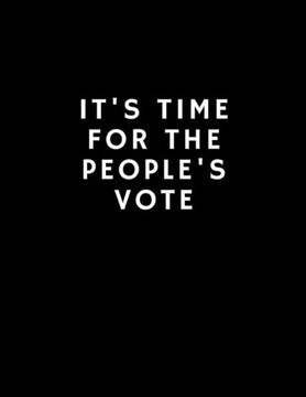 It?s Time For The People?s Vote It?s Time For The People?s Vote