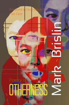 Poetry of Otherness Part I: Encased in Dust Book Two