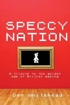 Speccy Nation: A tribute to the golden age of British gaming