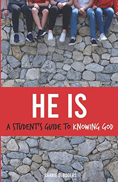 He Is: A Student'S Guide To Knowing God