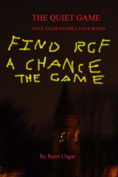 The Quiet Game: Five Tales To Chill Your Bones